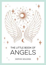 Icon image The Little Book of Angels: An Introduction to Spirit Guides