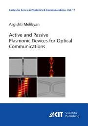 Icon image Active and Passive Plasmonic Devices for Optical Communications