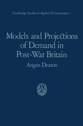 Icon image Models and Projections of Demand in Post-War Britain