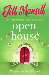 Icon image Open House: The irresistible, feelgood romance from the author of Just One Look at You