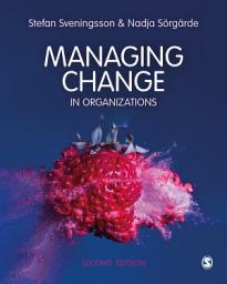 Icon image Managing Change in Organizations: Edition 2