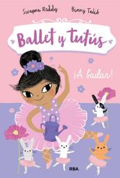 Icon image Ballet y tutús 2 - ¡A bailar!