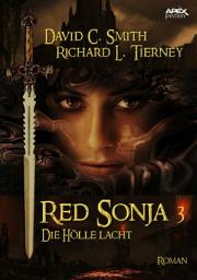 Icon image RED SONJA, Band 3: DIE HÖLLE LACHT: Der Fantasy-Klassiker!
