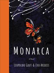 Icon image Monarca: A Novel