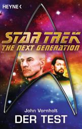 Icon image Star Trek - The Next Generation: Der Test: Roman