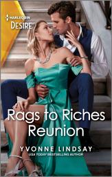 Icon image Rags to Riches Reunion: A Hometown Reunion Romance