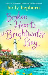 Icon image Broken Hearts at Brightwater Bay: Part one in the sparkling new series by Holly Hepburn!