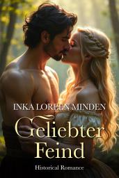 Icon image Geliebter Feind: Historical Romance