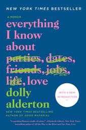 Icon image Everything I Know About Love: A Memoir