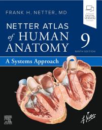 Icon image Netter Atlas of Human Anatomy: A Systems Approach - EBook: Edition 9