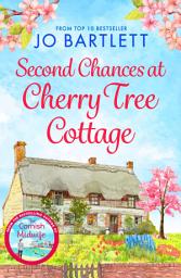 Icon image Second Chances at Cherry Tree Cottage: A feel-good read from the top 10 bestselling author of The Cornish Midwife