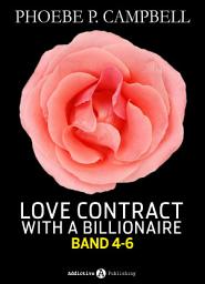 Icon image Love Contract with a Billionaire - 4-6 (Deutsche Version)