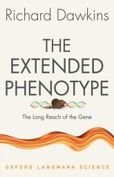 Icon image The Extended Phenotype: The Long Reach of the Gene