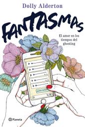 Icon image Fantasmas: El amor en los tiempos del ghosting