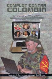 Icon image Complot contra Colombia: Secretos de los computadores de Raúl Reyes