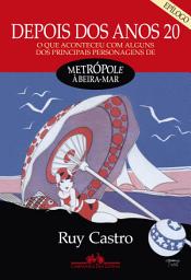 Icon image Depois dos anos 20 - Epílogo: O que aconteceu com alguns dos principais personagens de Metrópole à beira-mar