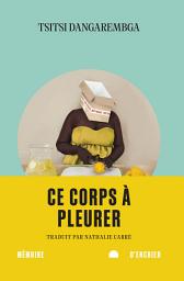 Icon image Ce corps à pleurer