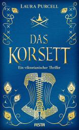 Icon image Das Korsett: Ein viktorianischer Thriller