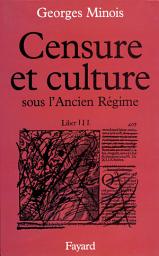 Icon image Censure et culture sous l'Ancien Régime