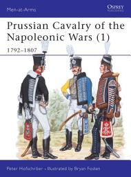 Icon image Prussian Cavalry of the Napoleonic Wars (1): 17921807