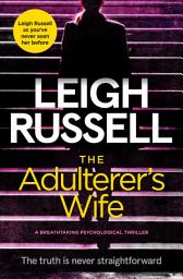 Icon image The Adulterer's Wife: A Breathtaking Psychological Thriller