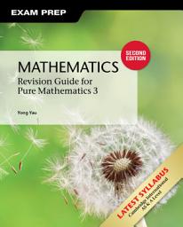 Icon image Mathematics: Revision Guide for Pure Mathematics 3 (Second Edition)