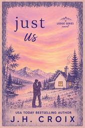 Icon image Just Us: Billionaire Brother's Best Friend Romance