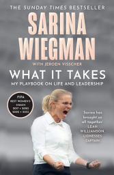 Icon image What It Takes: My Playbook on Life and Leadership