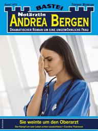 Icon image Notärztin Andrea Bergen 1475: Sie weinte um den Oberarzt