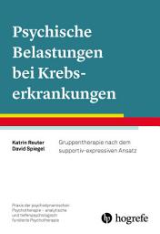 Icon image Psychische Belastungen bei Krebserkrankungen: Gruppentherapie nach dem supportiv-expressiven Ansatz