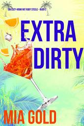 Icon image Extra Dirty (Ein Cozy-Krimi mit Ruby Steele – Buch 2)
