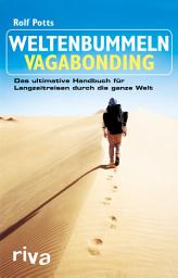 Icon image Weltenbummeln – Vagabonding: Das ultimative Handbuch für Langzeitreisen durch die ganze Welt