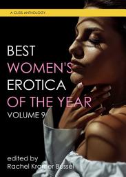 Icon image Best Women's Erotica of the Year, Volume 9
