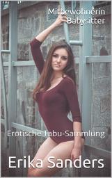 Icon image Mitbewohnerin: Babysitter: Erotische Tabu-Sammlung 23