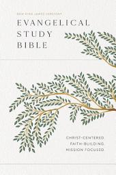 Icon image Evangelical Study Bible: Christ-centered. Faith-building. Mission-focused. (NKJV): Christ-centered. Faith-building. Mission-focused.