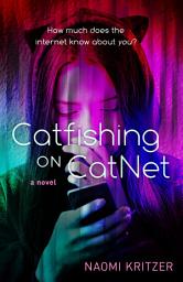 Icon image Catfishing on CatNet: A Novel