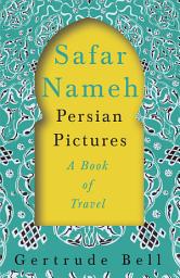 Icon image Safar Nameh - Persian Pictures - A Book Of Travel