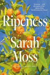 Icon image Ripeness: A Novel