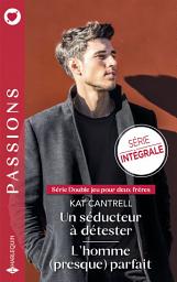 Icon image Un séducteur à détester - L'homme (presque) parfait