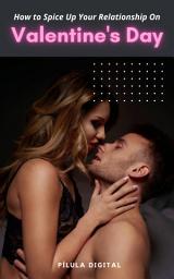 Icon image How to Spice Up Your Relationship On Valentine's Day