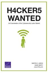 Icon image Hackers Wanted: An Examination of the Cybersecurity Labor Market