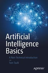 Icon image Artificial Intelligence Basics: A Non-Technical Introduction