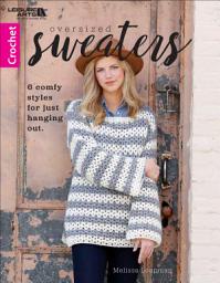 Icon image Oversized Sweaters: 6 Easy to Complete Comfy Styles for Just Hanging Out