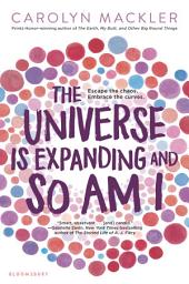 Icon image The Universe Is Expanding and So Am I