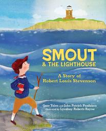 Icon image Smout and the Lighthouse: A Story of Robert Louis Stevenson