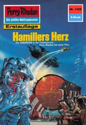 Icon image Perry Rhodan 1429: Hamillers Herz: Perry Rhodan-Zyklus "Die Cantaro"