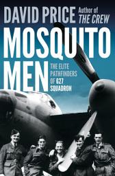 Icon image Mosquito Men: The Elite Pathfinders of 627 Squadron