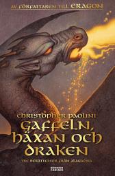 Icon image Gaffeln, häxan och draken : tre berättelser från Alagaësia