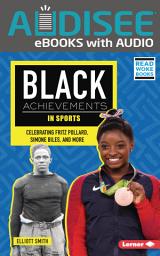 Icon image Black Achievements in Sports: Celebrating Fritz Pollard, Simone Biles, and More