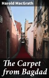 Icon image The Carpet from Bagdad: A Magical Journey Through Love and Intrigue